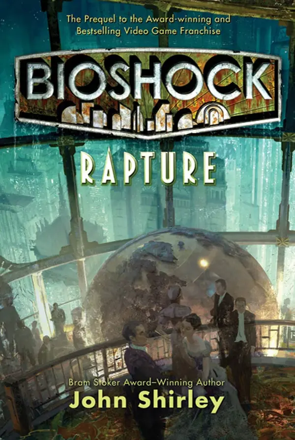 BioShock: Rapture by John Shirley cover