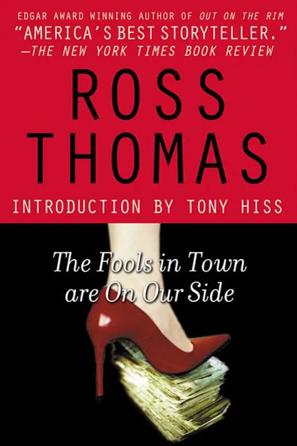 The Fools in Town Are on Our Side by Ross Thomas, Tony Hiss cover