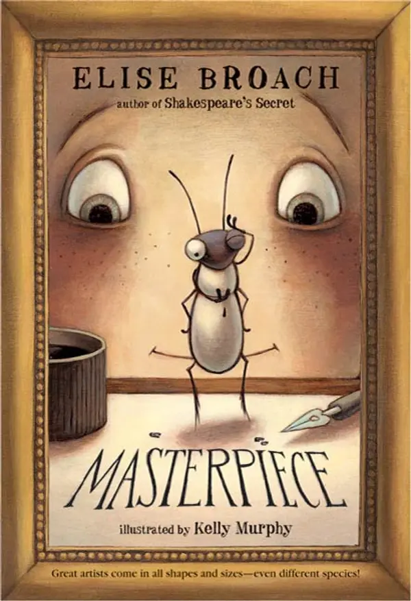 Masterpiece by Elise Broach, Kelly Murphy cover