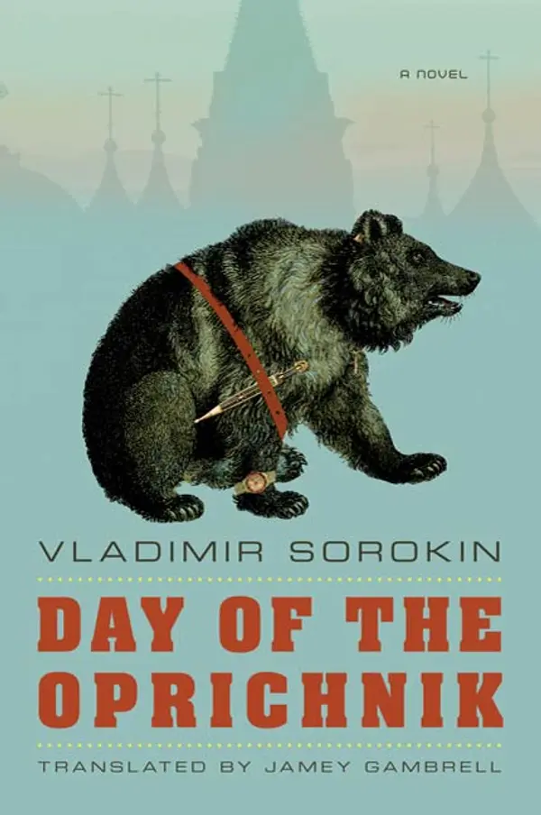 Day of the Oprichnik by Vladimir Sorokin, Jamey Gambrell cover