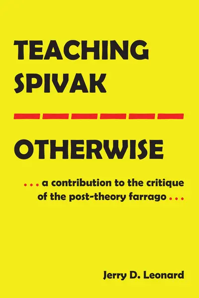 Teaching Spivak—Otherwise book cover