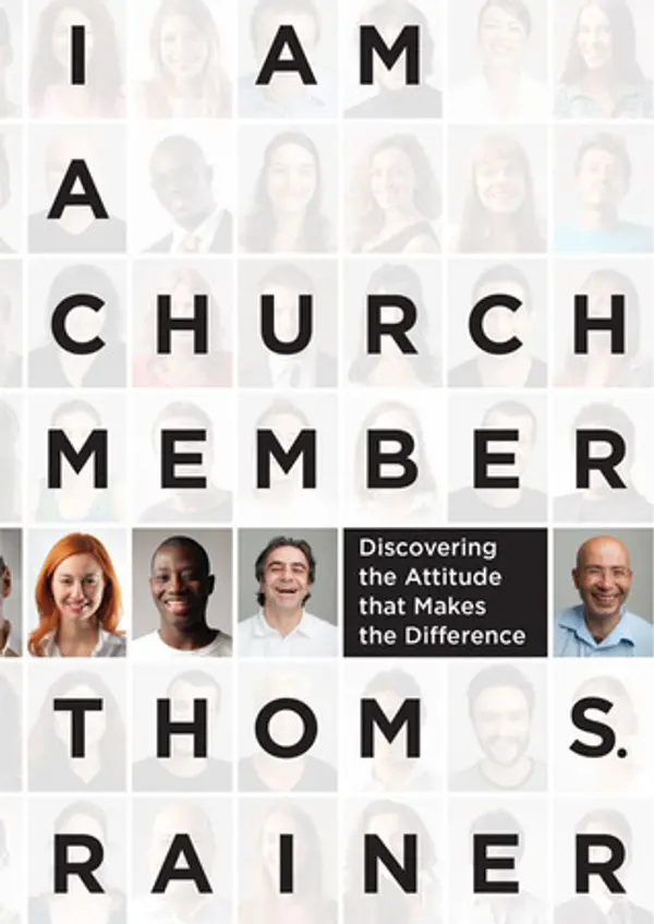 I Am a Church Member: Discovering the Attitude that Makes the Difference by Thom S. Rainer cover