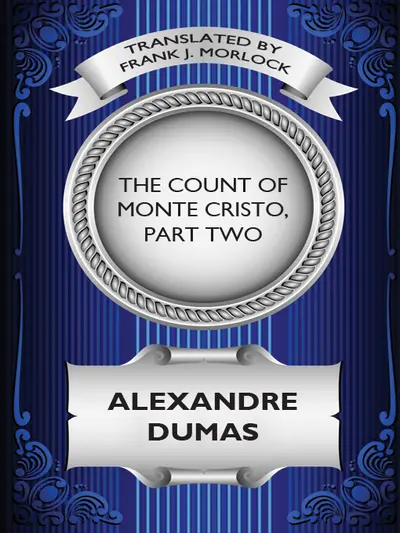 The Count of Monte Cristo, Part Two: The Resurrection of Edmond Dantes book cover