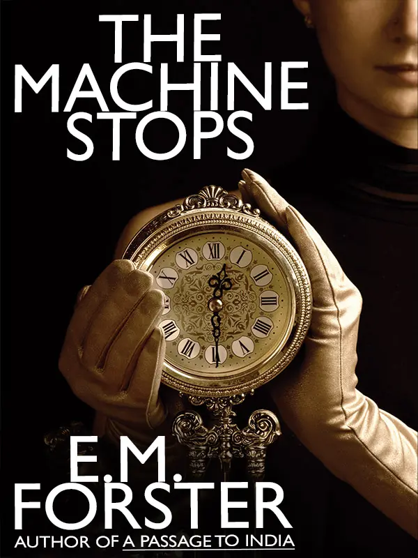 The Machine Stops by E.M. Forster cover