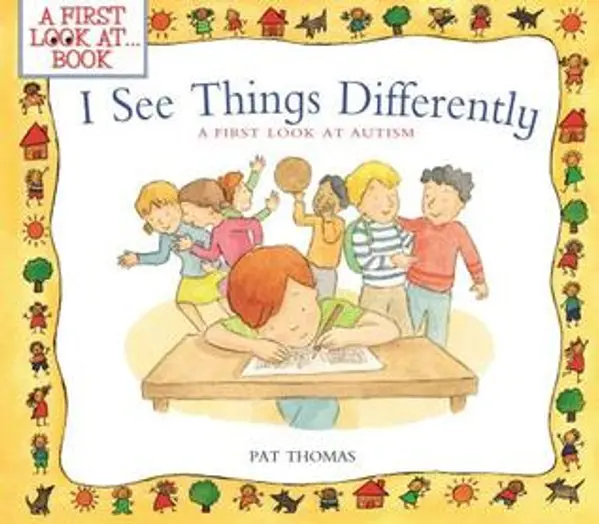 I See Things Differently: A First Look at Autism (A First Look at…Series) by Pat Thomas cover