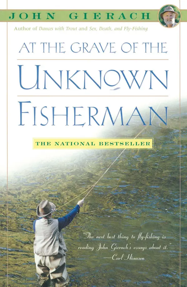 At the Grave of the Unknown Fisherman by John Gierach cover