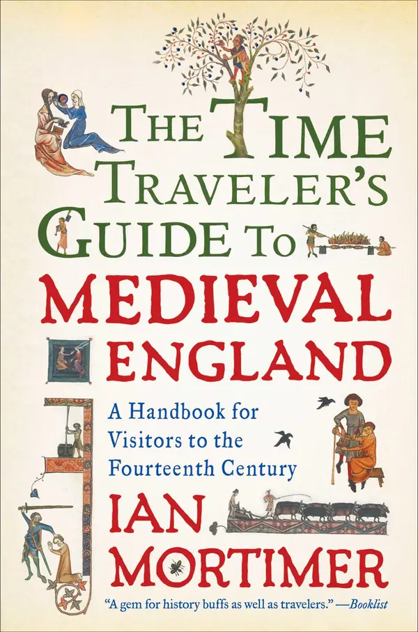 The Time Traveler's Guide to Medieval England by Ian Mortimer cover