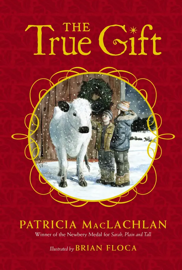 The True Gift by Patricia MacLachlan, Brian Floca cover