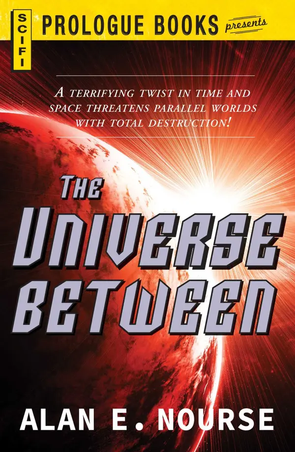 The Universe Between by Alan E Nourse cover