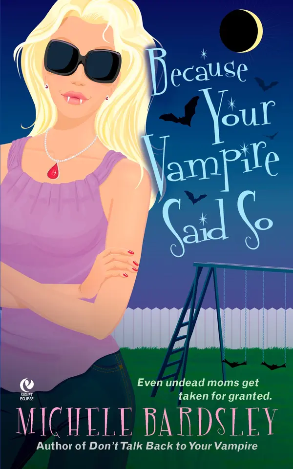 Because Your Vampire Said So by Michele Bardsley cover