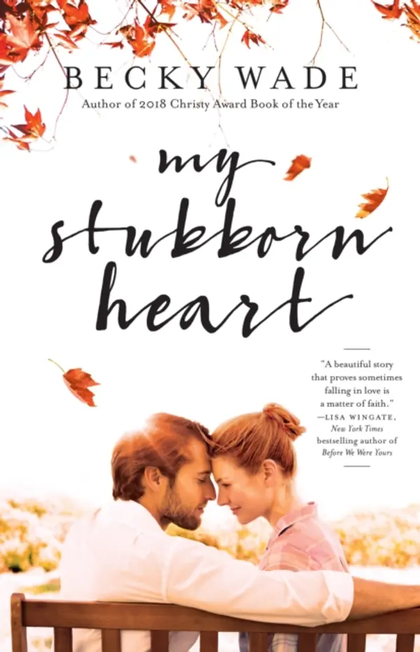 My Stubborn Heart by Wade, Becky cover