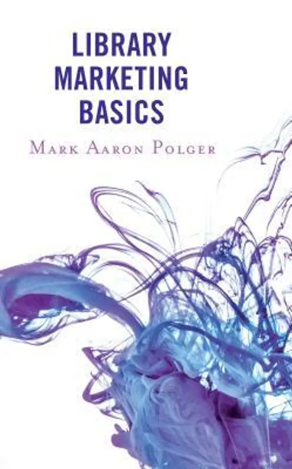 Library Marketing Basics by Mark Aaron Polger cover