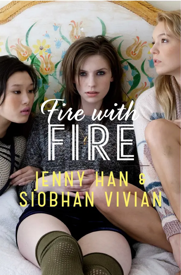 Fire with Fire by Jenny Han, Siobhan Vivian cover
