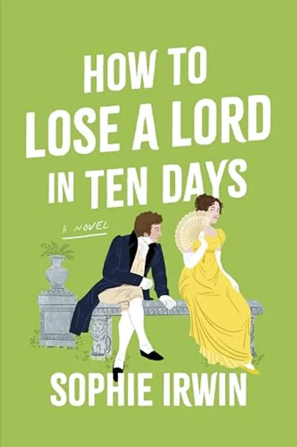 How to Lose a Lord in Ten Days by Sophie Irwin cover