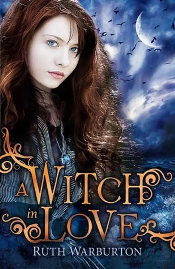 A Witch in Love (Winter Trilogy, #2) by Ruth Warburton cover