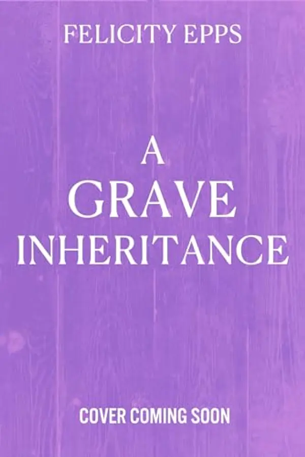 The Society of Free Spirits: A Grave Inheritance: Sisterhood, seances and a murder to solve... by Felicity Epps cover