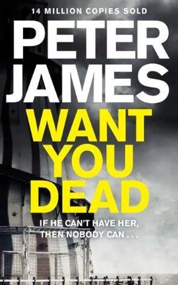 Want You Dead (Roy Grace, #10) by Peter James cover