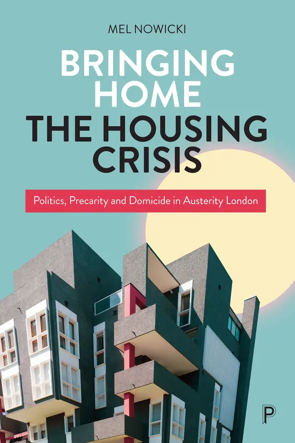 Bringing Home the Housing Crisis by Mel Nowicki cover