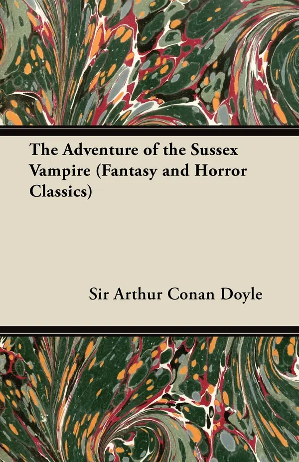 The Adventure of the Sussex Vampire by Arthur Conan Doyle cover