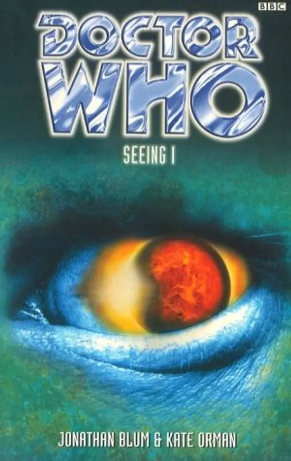 Doctor Who: Seeing I by Jonathan Blum, Kate Orman cover