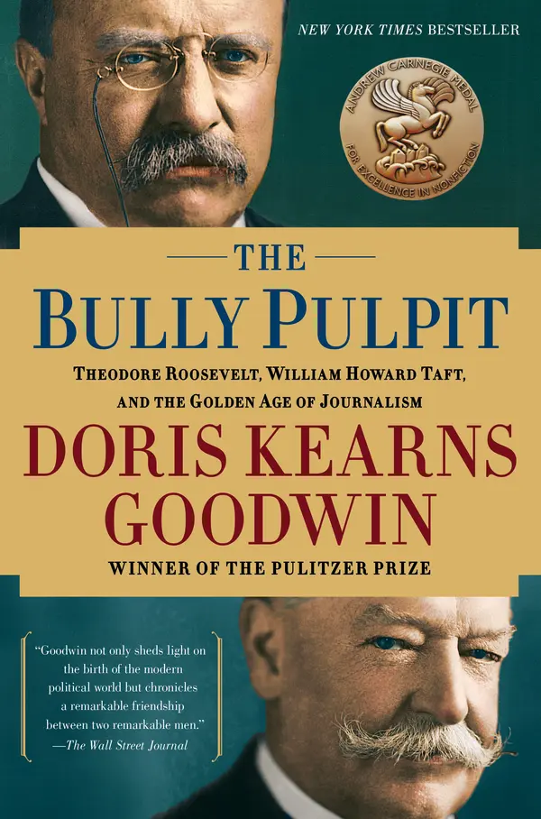 The Bully Pulpit by Doris Kearns Goodwin cover