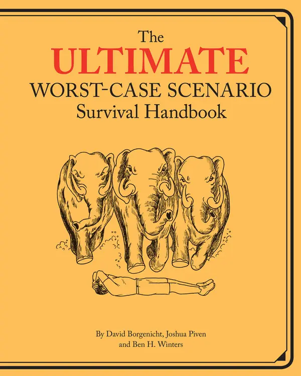 The Ultimate Worst-Case Scenario Survival Handbook by David Borgenicht, Joshua Piven, Ben H. Winters cover