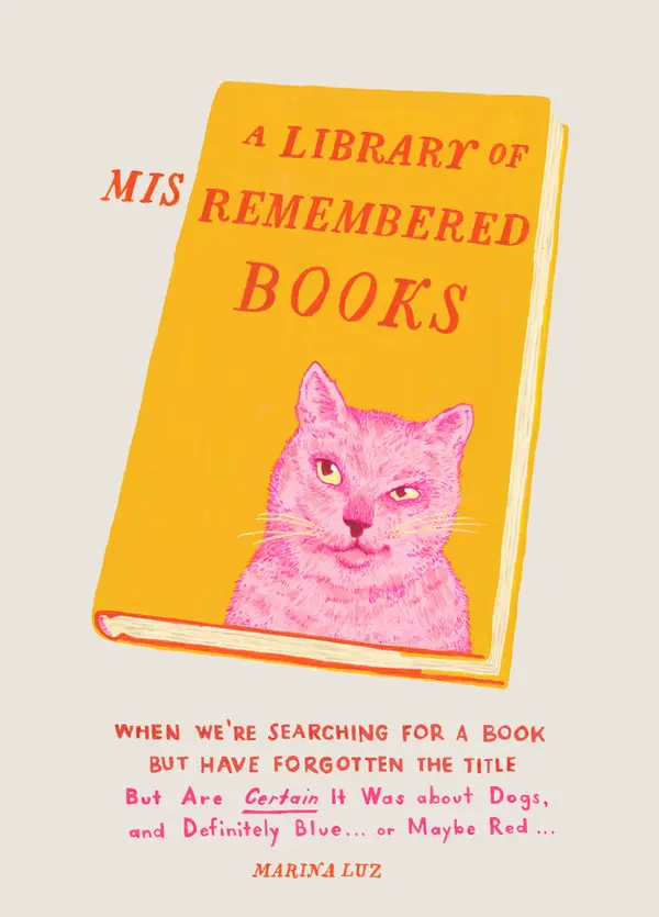 A Library of Misremembered Books by Marina Luz cover