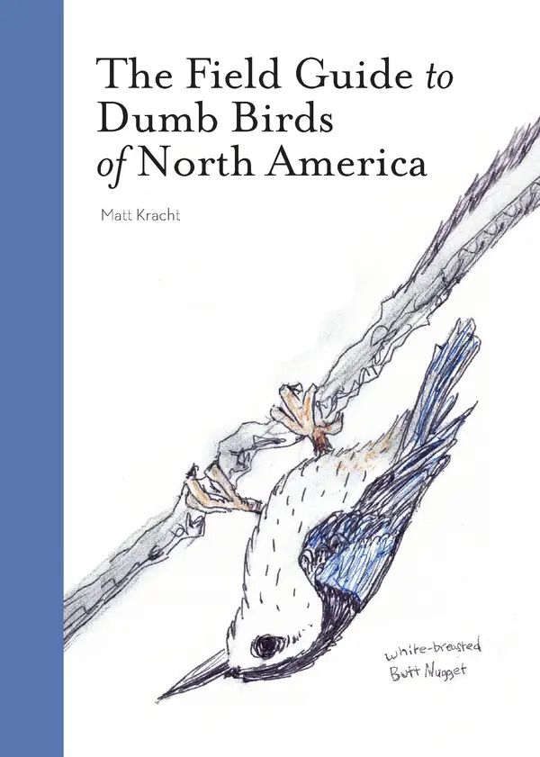 The Field Guide to Dumb Birds of North America by Matt Kracht cover