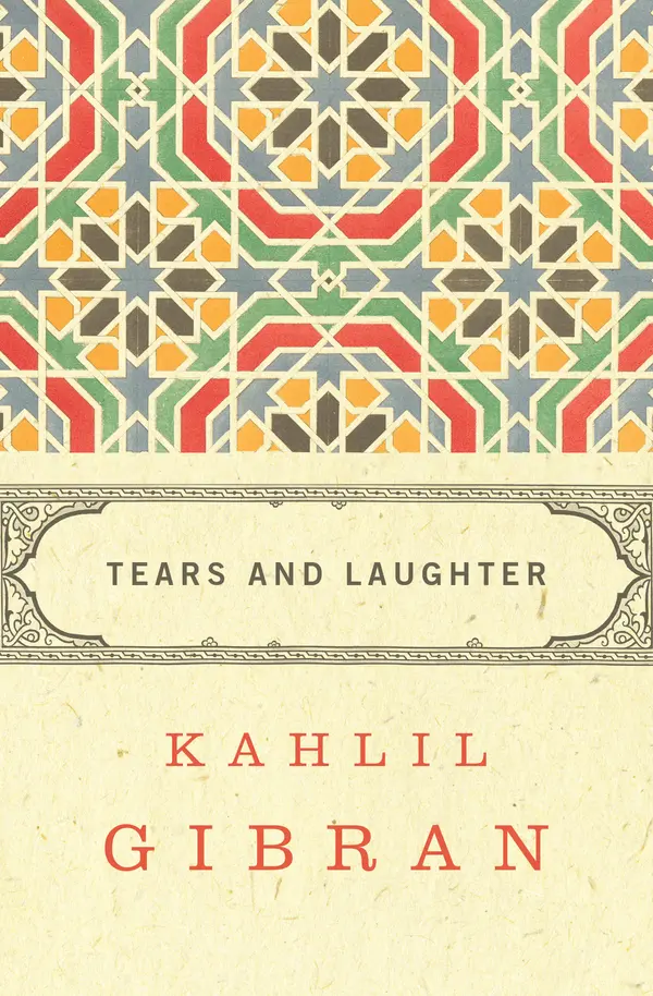 Tears and Laughter by Kahlil Gibran, Martin L. Wolf cover