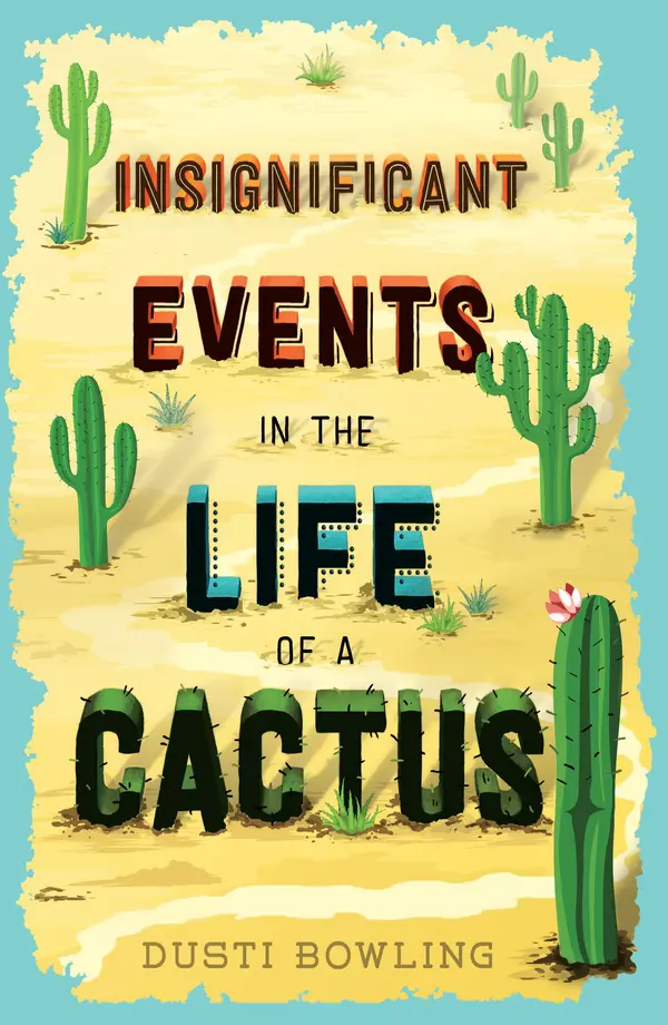 Insignificant Events in the Life of a Cactus by Dusti Bowling cover