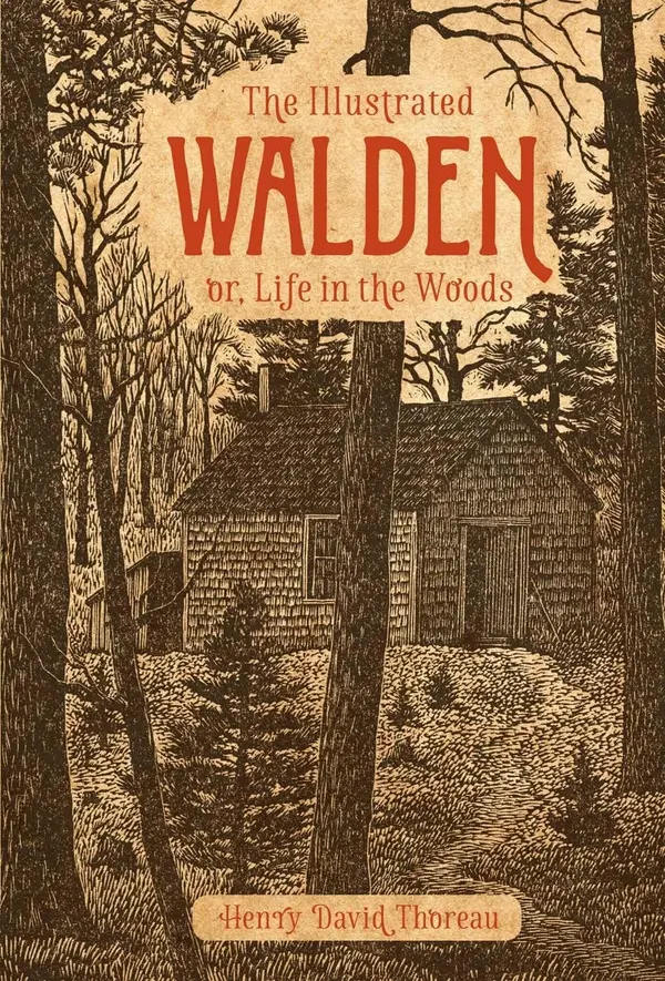 The Illustrated Walden: or, Life in the Woods by Henry David Thoreau cover