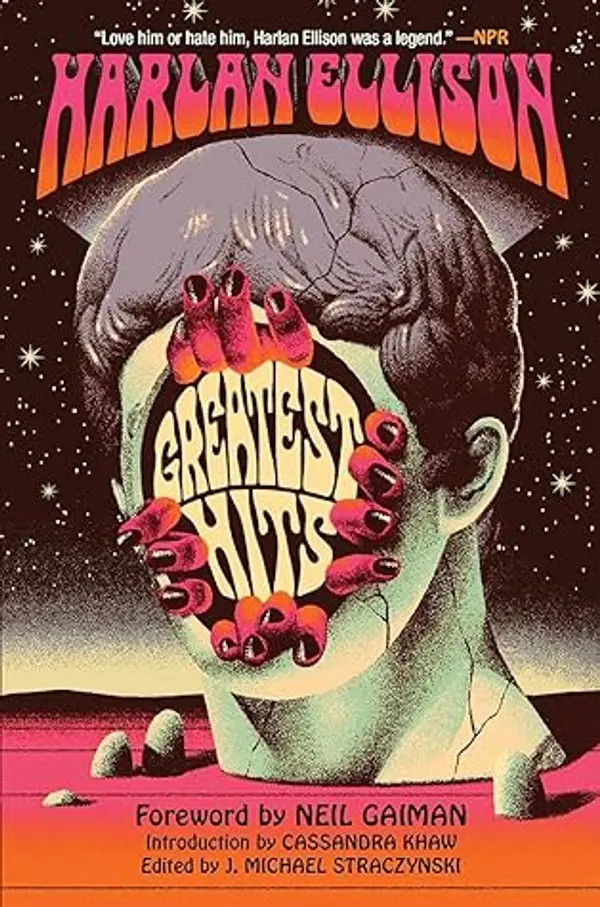 Greatest Hits by Harlan Ellison, J. Michael Straczynski, Cassandra Khaw cover