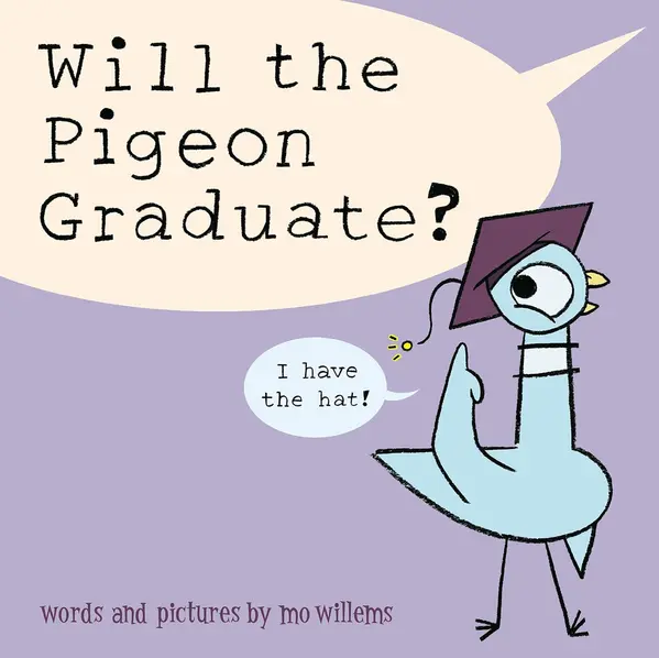 Will the Pigeon Graduate? by Mo Willems cover