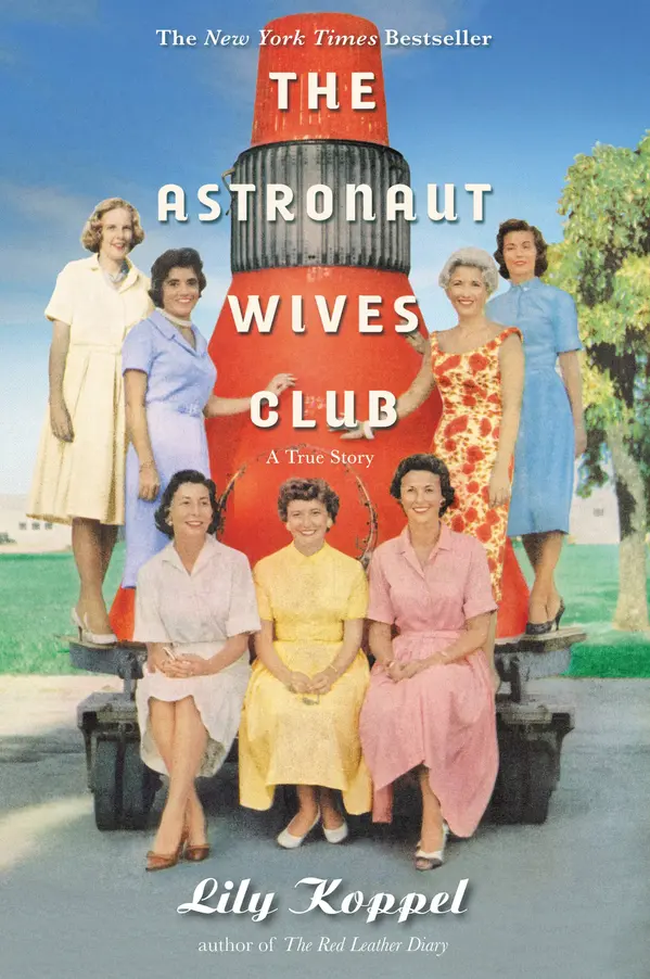 The Astronaut Wives Club by Lily Koppel cover