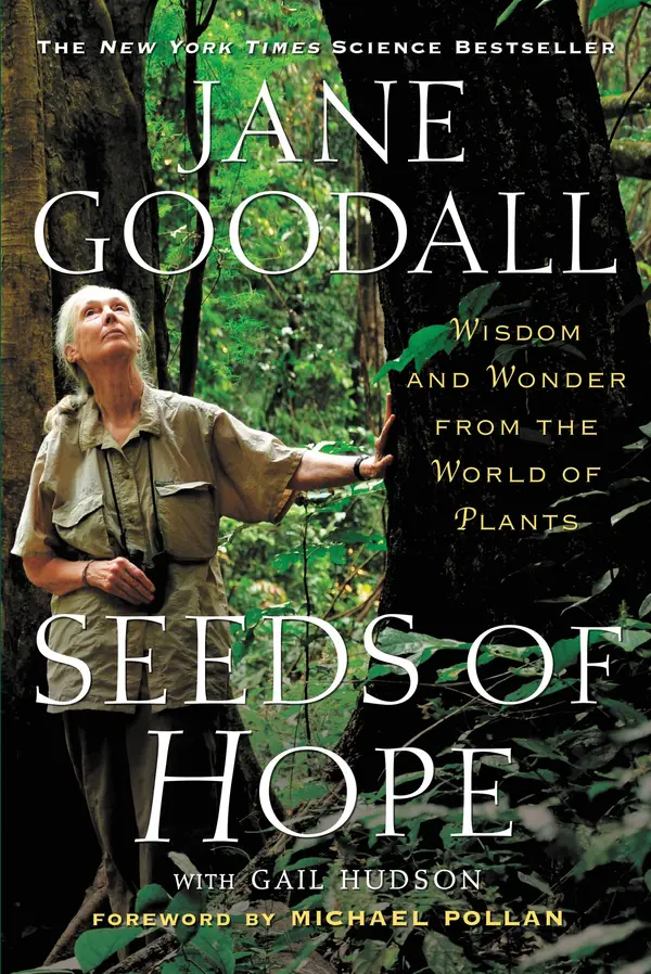 Seeds of Hope by Jane Goodall, Gail Hudson, Michael Pollan cover