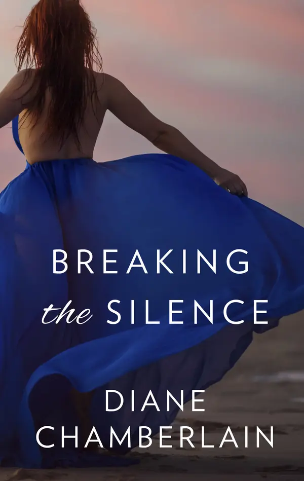 Breaking the Silence by Diane Chamberlain cover