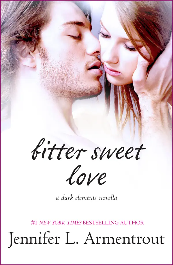 Bitter Sweet Love by Jennifer L. Armentrout cover