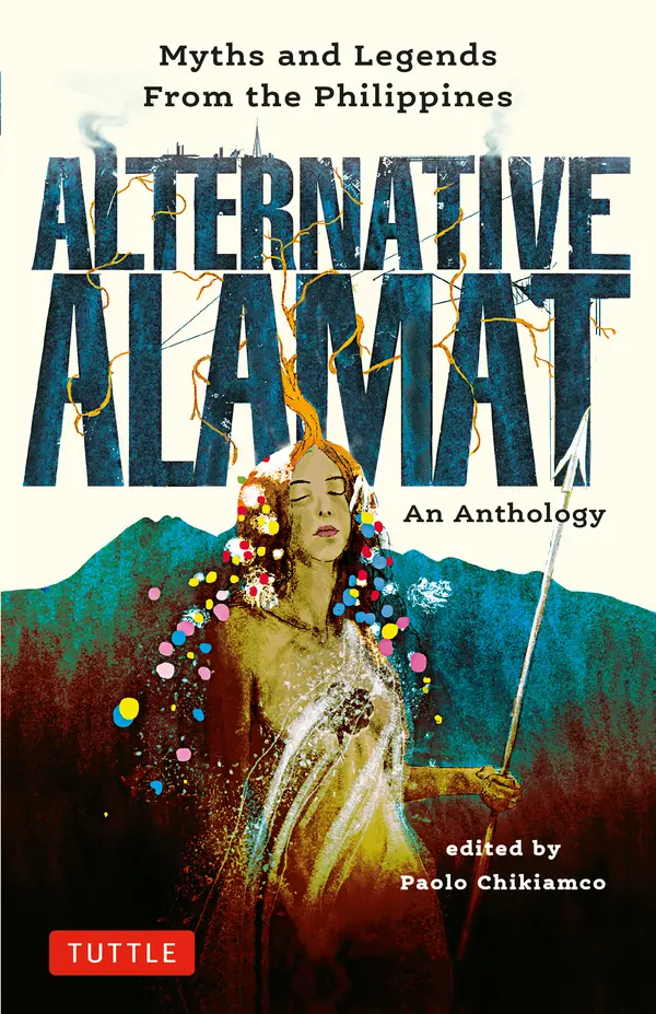 Alternative Alamat: An Anthology by Paolo Chikiamco, Mervin Malonzo cover