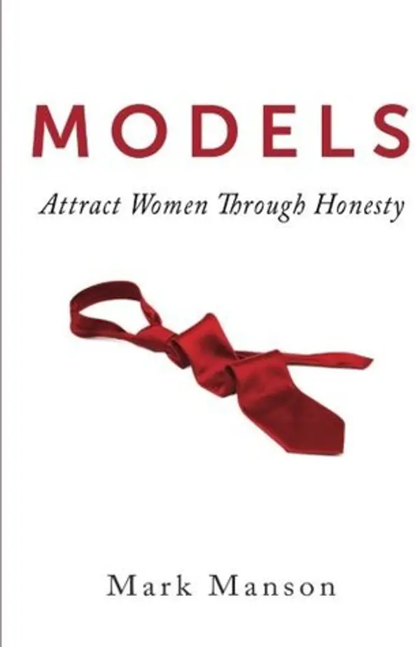 Models: Attract Women Through Honesty by Mark Manson cover