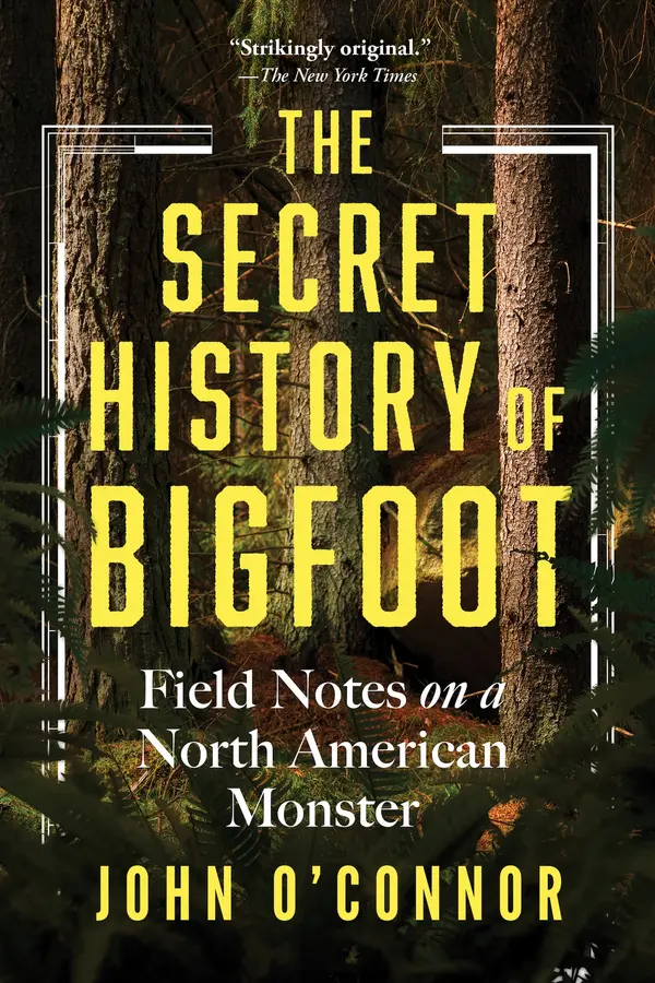 The Secret History of Bigfoot by John O'Connor cover