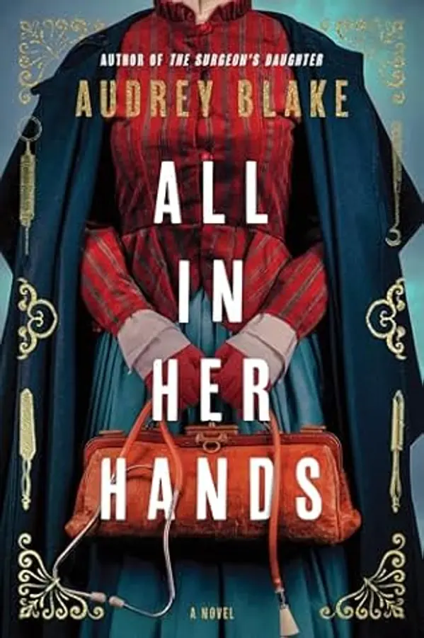 All In Her Hands: A Novel by Audrey Blake cover