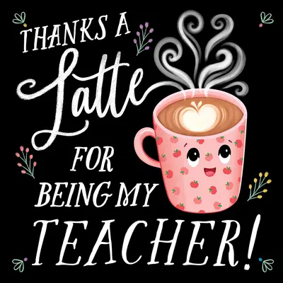 Thanks a Latte for Being My Teacher! book cover