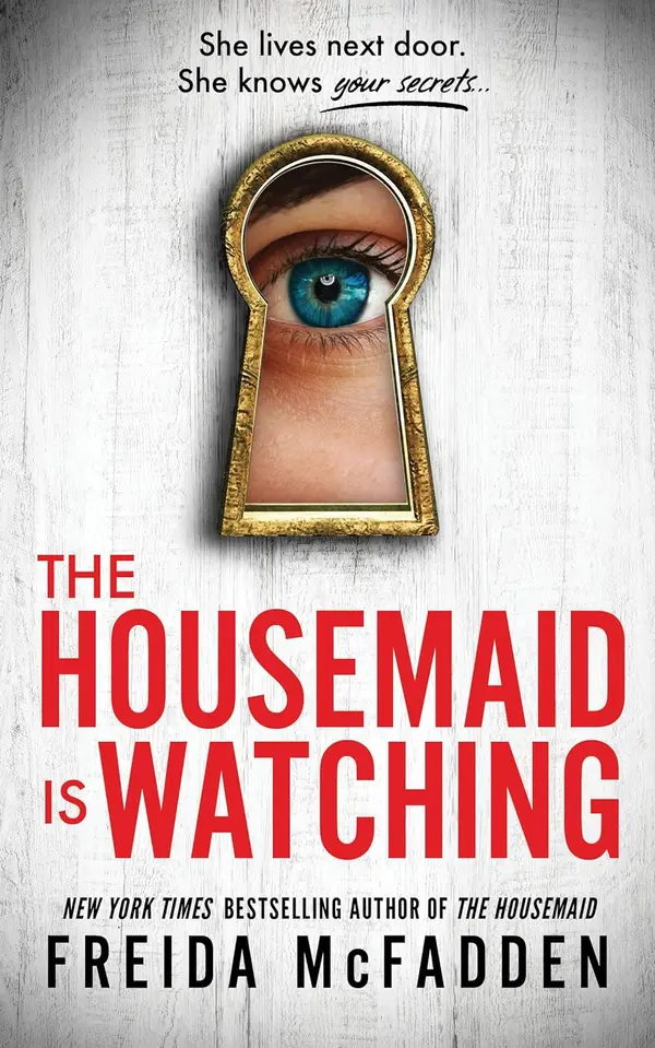 The Housemaid Is Watching (The Housemaid, #3) by Freida McFadden cover