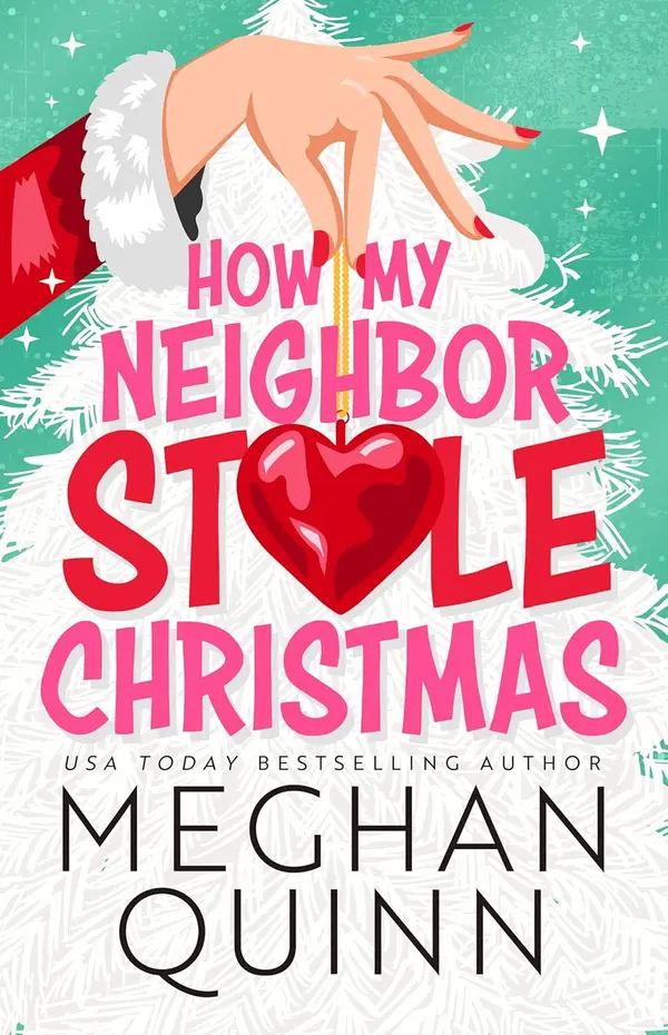 How My Neighbor Stole Christmas by Meghan Quinn cover