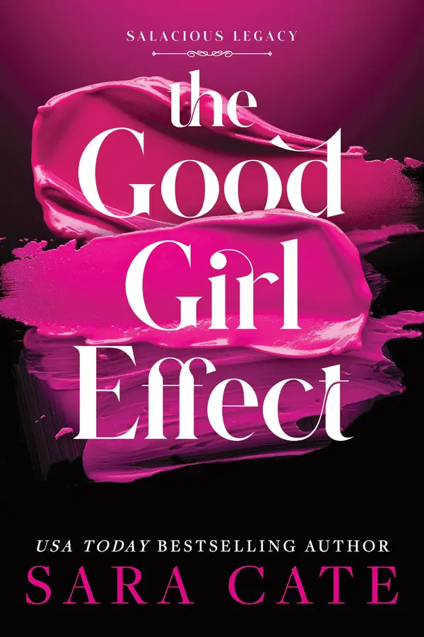 The Good Girl Effect by Sara Cate cover