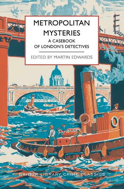Metropolitan Mysteries: A Casebook of London's Detectives book cover