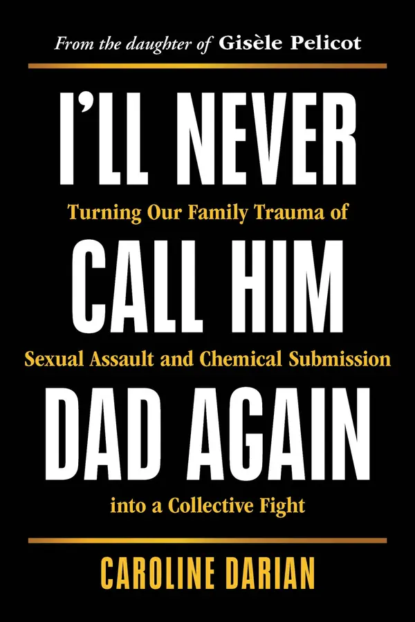 I'll Never Call Him Dad Again by Caroline Darian cover