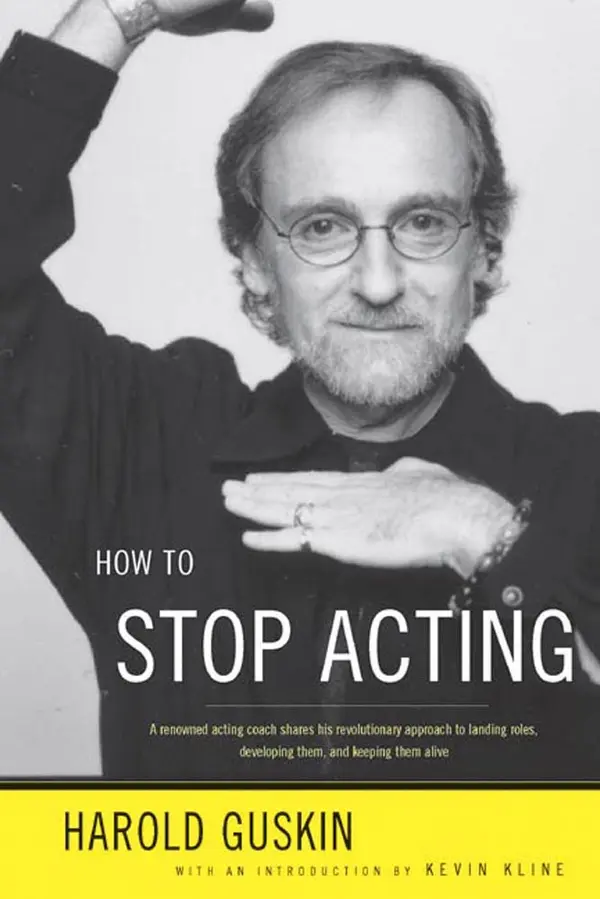 How to Stop Acting by Harold Guskin, Kevin Kline cover