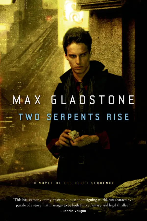 Two Serpents Rise by Max Gladstone cover