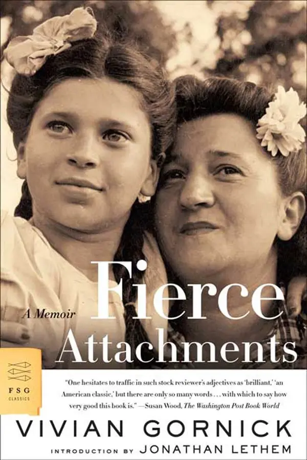 Fierce Attachments by Vivian Gornick, Jonathan Lethem cover